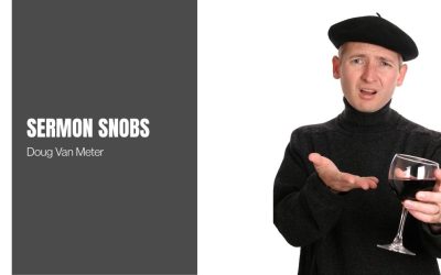 Sermon Snobs