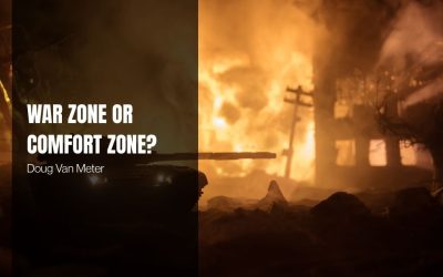War Zone or Comfort Zone?