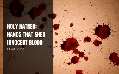 Holy Hatred: Hands that Shed Innocent Blood