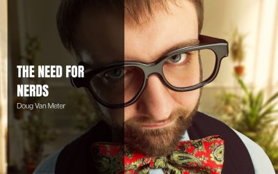 The Need for Nerds