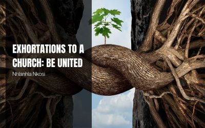 Exhortations to a Church: Be United