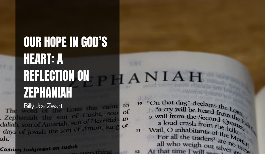 Our Hope in God’s Heart: A Reflection on Zephaniah