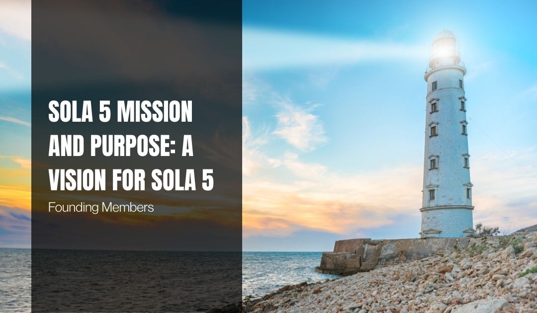 Sola 5 Mission and Purpose: A Vision for Sola 5