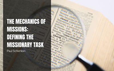 The Mechanics of Missions: Defining the Missionary Task
