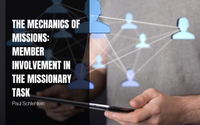 The Mechanics of Missions: Member Involvement in the Missionary Task