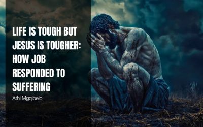 Life is Tough but Jesus is Tougher: How Job Responded to Suffering