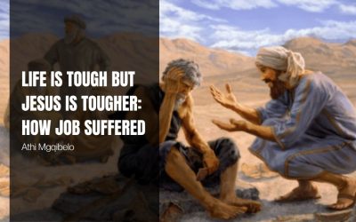 Life is Tough but Jesus is Tougher: How Job Suffered