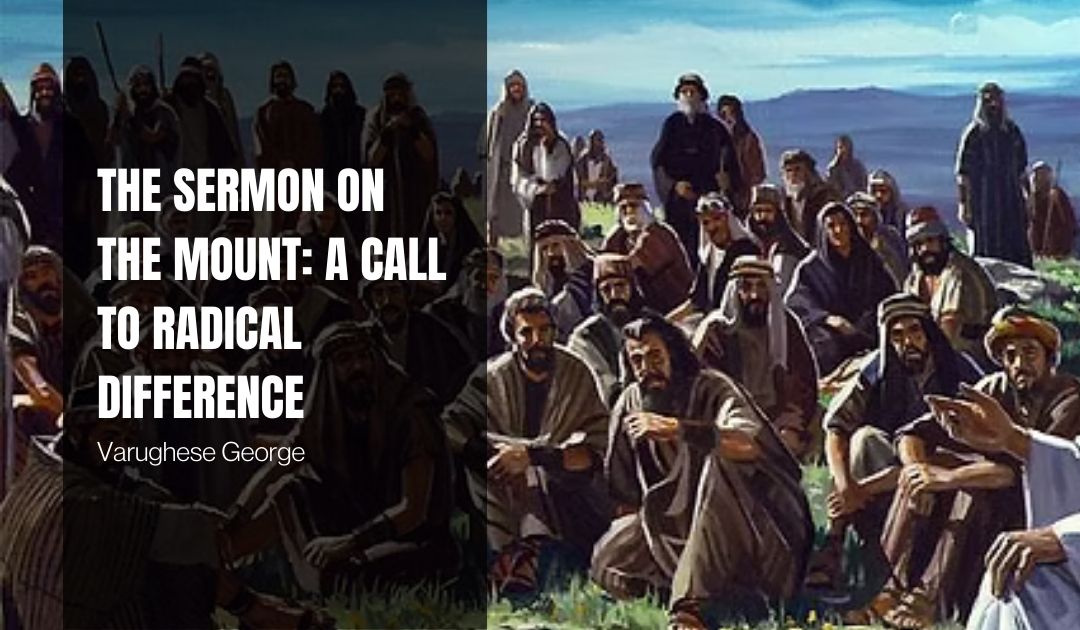 The Sermon on the Mount: A Call to Radical Difference